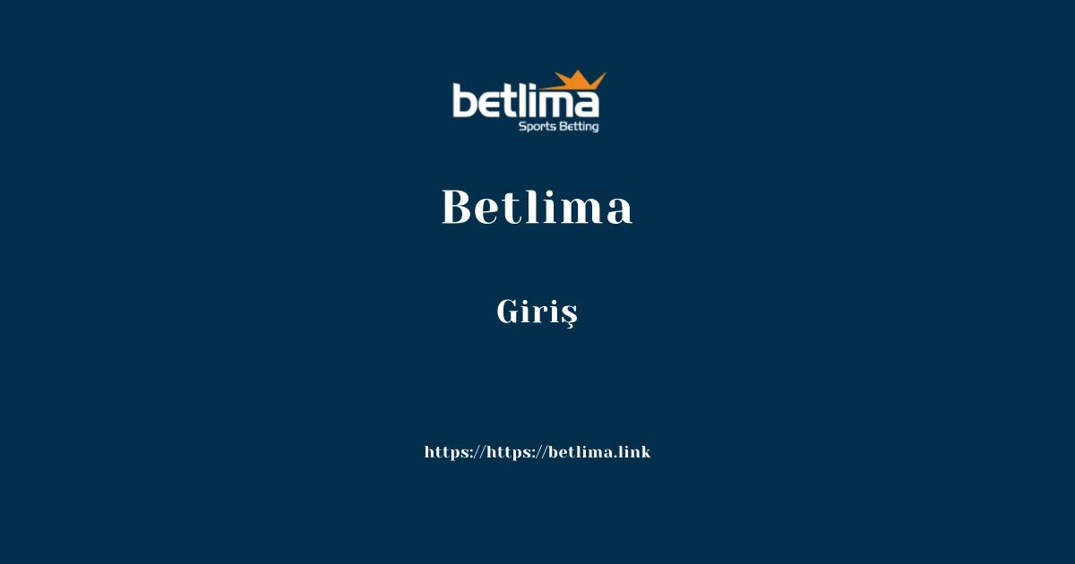 Betlima Giriş